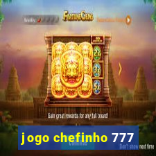 jogo chefinho 777